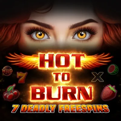 Hot to Burn – 7 Deadly Free Spins Slot Review
