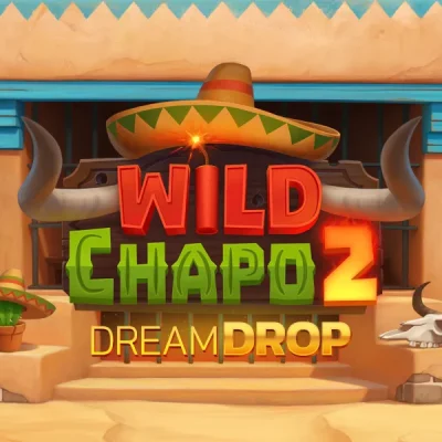 Portada del slot Wild Chapo 2 Dream Drop