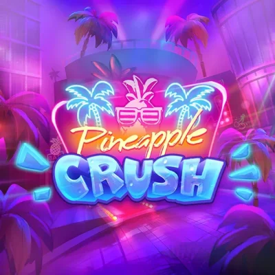 Pineapple Crush Slot Review