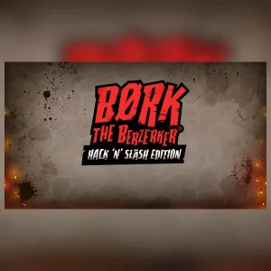 Børk the Berzerker Hack ‘N’ Slash Edition