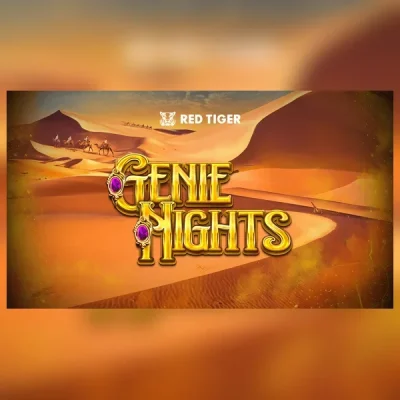 Genie Nights Slot Review: Respin and Wish Bonuses